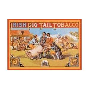  Irish Pig Tail Tobacco 12x18 Giclee on canvas