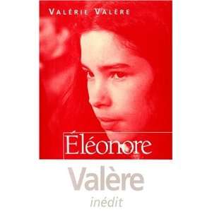  Eleonore Roman (French Edition) (9782841001453) Valerie 
