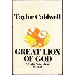   Lion of God  A Major Novel about St. Paul Taylor Caldwell Books