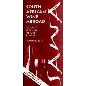  South African Wine Abroad A Guide to Our Wines in Your Country 