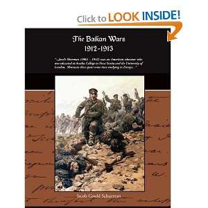  The Balkan Wars 1912 1913 (9781438509716) Jacob Gould 