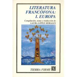  Literatura francófona, I. Europa (Spanish Edition 