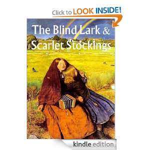 The Blind Lark, and Scarlet Stockings Louisa May Alcott  