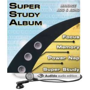 Super Study Album Manage ADD & ADHD [Unabridged] [Audible Audio 