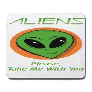  ALIENS Please, Take Me With You Mousepad