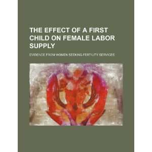   on female labor supply evidence from women seeking fertility services