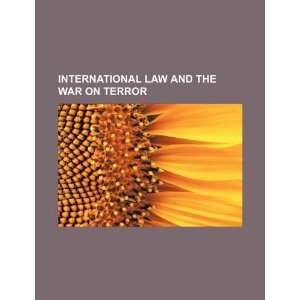   law and the War on Terror (9781234057817) U.S. Government Books