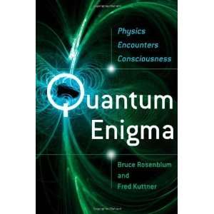  Quantum Enigma Physics Encounters Consciousness 