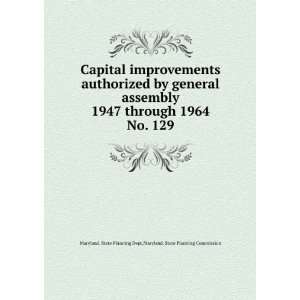  Capital improvements authorized by general assembly 1947 
