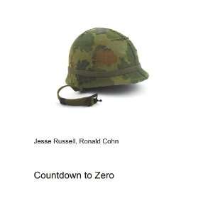  Countdown to Zero Ronald Cohn Jesse Russell Books