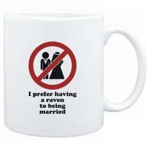  Mug White  I prefer having a Raven to being married 