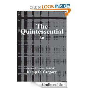 The Quintessential kg Selected Poems 1968ý2005 Kemp Gregory  
