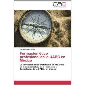   Ciencias Naturales e Ingeniería y Tecnología, de la UABC, en México