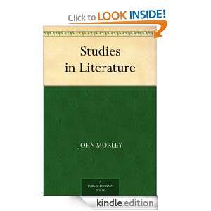 Studies in Literature John Morley  Kindle Store