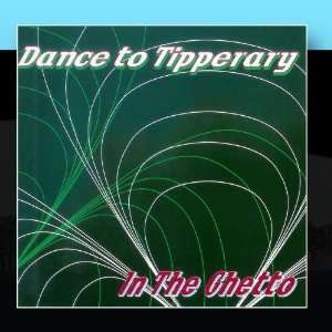 In The Ghetto Dance To Tipperary Music