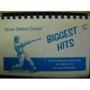   Softball Sixties, Biggest Hits Cookbook Elk Grove Renegades Books
