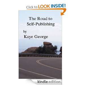 The Road to Self Publishing Kaye George  Kindle Store