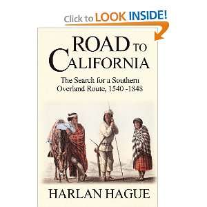 to California The Search for a Southern Overland Route to California 