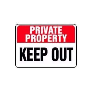  PRIVATE PROPERTY Keep Out Sign   10 x 14 Aluma Lite 