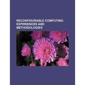  Reconfigurable computing experiences and methodologies 
