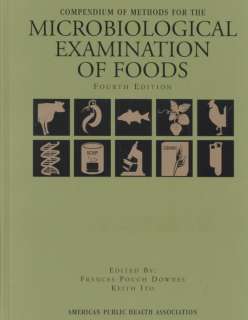 Compendium of Methods for the Microbiological Examination of Foods 