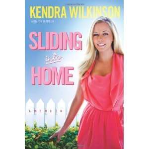  Sliding Into Home [Hardcover] Kendra Wilkinson Books