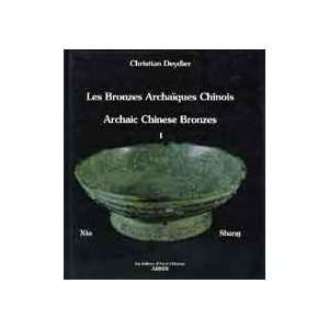  Les bronzes archaiques chinois  Archaic Chinese bronzes 