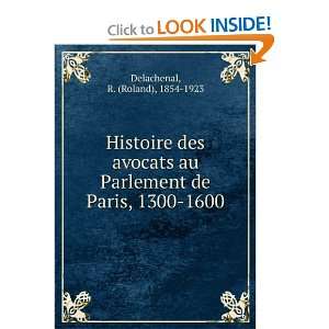   de Paris, 1300 1600 R. (Roland), 1854 1923 Delachenal Books