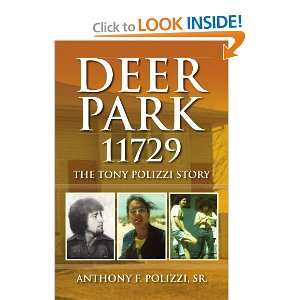 Deer Park 11729 The Tony Polizzi Story and over one million other 
