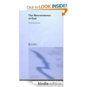 The Non Existence of God Nicholas Everitt  Kindle Store