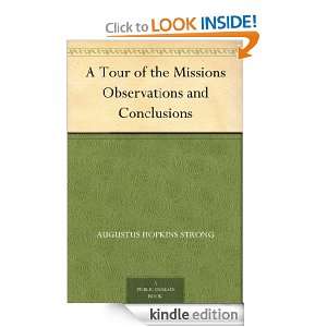 Tour of the Missions Observations and Conclusions Augustus Hopkins 