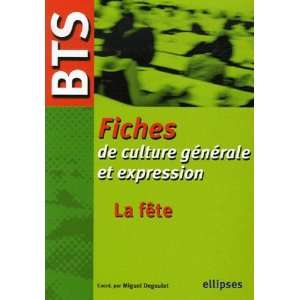  La fête  Fiches BTS de culture générale et expression 