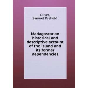  Madagascar  an historical and descriptive account of the 