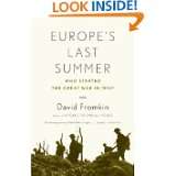 Europes Last Summer Who Started the Great War in 1914? by David 