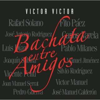 Bachata Entre Amigos Victor Victor