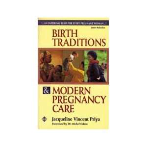 Birth Traditions & Modern Pregnancy Care (Womens Health and Parenting 