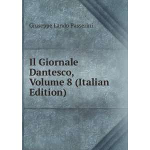  Il Giornale Dantesco, Volume 8 (Italian Edition) Giuseppe 