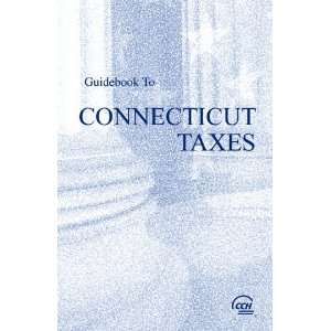  Guidebook to Connecticut Taxes (Cch State Guidebooks 