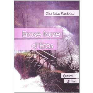  Erose forze deros (9788889602591) Gianluca Paciucci 