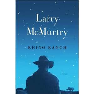  a novelRhino Ranch byMcMurtry(hardcover)(2009) McMurtry 
