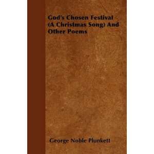  Gods Chosen Festival (A Christmas Song) And Other Poems 