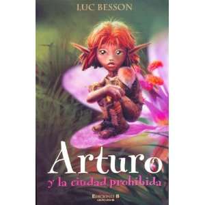  Arturo y La Ciudad Prohibida (Spanish Edition 