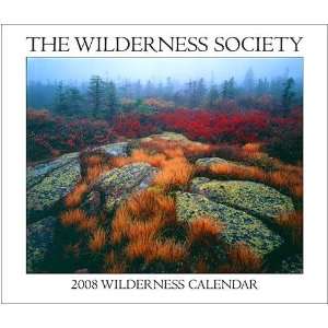  The Wilderness Society 2008 Wall Calendar