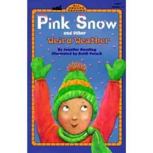  Pink Snow and Other Weird Weather (9780448418582) Books