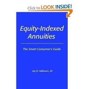  Equity Indexed Annuities The Smart Consumers Guide 