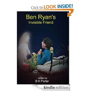 Ben Ryans invisible friend Brian Porter  Kindle Store