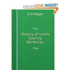  History of Lewis County, Kentucky O G Ragan Books