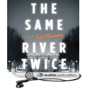  The Same River Twice (Audible Audio Edition) Ted Mooney 