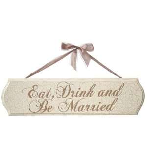  Eat Drink and Be Married Sign in Cream Crackle Finish 