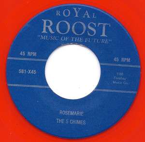DOO WOP REPRO 5 CHIMES Rosemarie/Never Love Another ROYAL ROOST   RED 